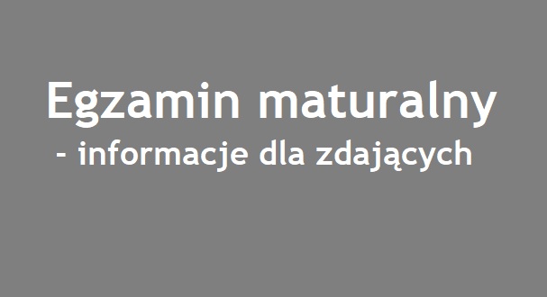 egzamin_maturalny_informacje_dla_zdajacych